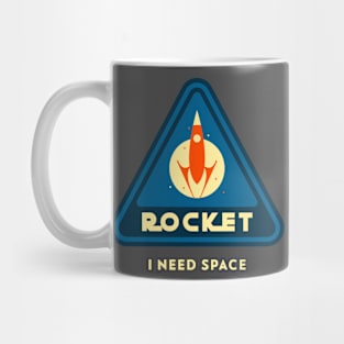 Rocket I need Space Astronaut Mug